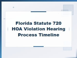 Florida Hoa Violation Hearing Process Under Statute 720