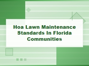 Florida Hoa Lawn Maintenance Standards