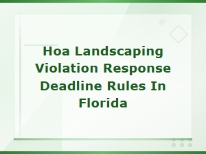 Hoa Landscaping Violation Deadlines in Florida