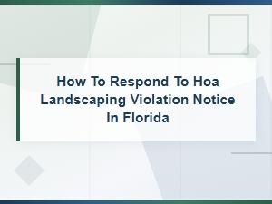 Responding to an Hoa Landscaping Violation in Florida